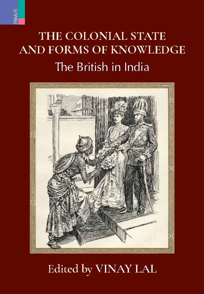 The Colonial State And Forms Of Knowledge: The British In India Edited ...